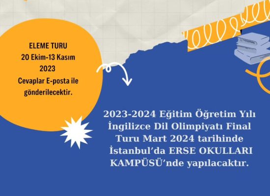 23-2024 eğitim öğretim yılı İngilizce Dil Olimpiyatı Final Turu Mart’24 tarihinde Erse Okulları’nda yapılacaktır.