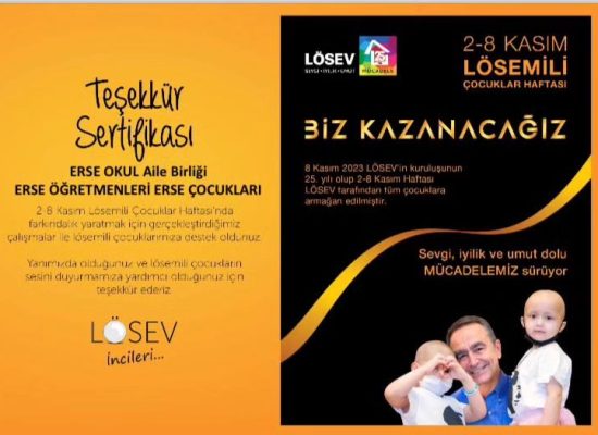 Erse Okul Aile Birliği tarafından yürütülen Lösev farkındalık etkinliği teşekkür sertifikamızı öğrencilerimiz adına teslim aldık.